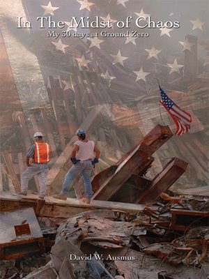 cover image of In the Midst of Chaos. My 30 Days at Ground Zero